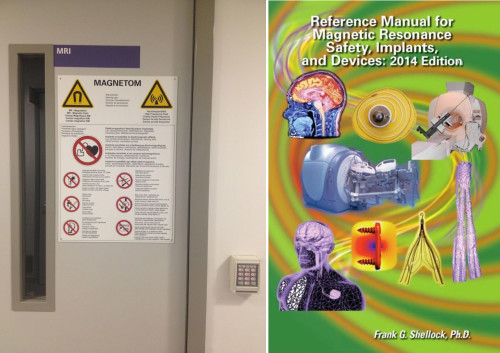 Left image shows the warning signs on the locked door into the MRI section. On the right is the cover of a several-hundred-page long textbook which lists all known medical implants and devices, and indicates whether or not they are safe in an MR scanner. 